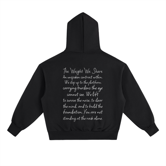 "The Weight We Share" Heavyweight Fleece Hoodie